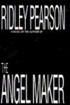 The Angel Maker (Boldt/Matthews, #2) - Ridley Pearson