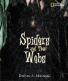 Spiders and Their Webs (Outstanding Science Trade Books for Students K-12 (Awards)) - Darlyne A. Murawski