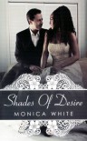 Shades of Desire - Monica White