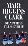 Deux Petites Filles En Bleu - Mary Higgins Clark, Clark M Higgins