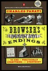 The Browser's Book of Endings: The End of Practically Everything and Everybody - Charles Panati