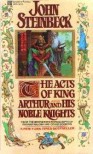 The Acts of King Arthur and His Noble Knights - John Steinbeck