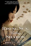 Rising Sun, Falling Shadow - Daniel Kalla