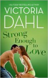 Strong Enough to Love - Victoria Dahl