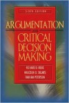 Argumentation and Critical Decision Making - Richard Rieke,  Tarla Rai Peterson,  Malcolm Sillars