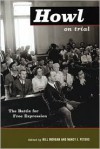 Howl on Trial: The Battle for Free Expression - Bill Morgan, Nancy J. Peters
