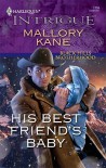 His Best Friend's Baby - Mallory Kane