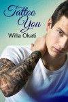 Tattoo You - Willa Okati