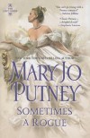 Sometimes a Rogue (The Lost Lords) - Mary Jo Putney