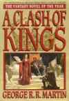 A Clash of Kings - George R.R. Martin