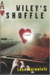 Wiley's Shuffle: A Novel - Lono Waiwaiole