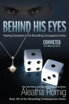 Behind His Eyes - Convicted - Aleatha Romig