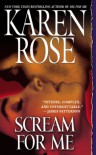 Scream For Me (book #8) - Karen Rose