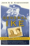 General Ike: A Personal Reminiscence - John S.D. Eisenhower