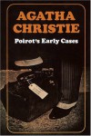 Poirot's Early Cases - Agatha Christie