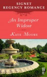 An Improper Widow: Signet Regency Romance (Intermix) - Kate Moore