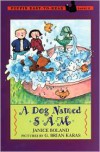 A Dog Named Sam - Janice Boland,  G. Brian Karas (Illustrator)