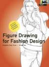 Figure Drawing for Fashion Design (Pepin Press Design Books) - Elisabetta Drudi
