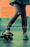 Once in a House On Fire - Andrea Ashworth