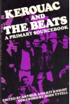 Kerouac and the Beats: A Primary Sourcebook - Arthur Knight, Kit Knight