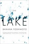 The Lake - Banana Yoshimoto, Michael Emmerich