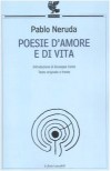 Poesie d'amore e di vita (Brossura) - Pablo Neruda