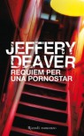 Requiem per una pornostar - Jeffery Deaver, Michele Foschini