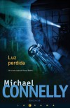 Luz perdida  - Michael Connelly