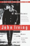 My Movie Business: A Memoir - John Irving