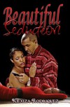 Beautiful Seduction - Kiexiza Rodriquez