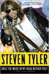 Does the Noise in My Head Bother You?: A Rock 'n' Roll Memoir - Steven Tyler