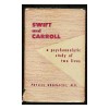Swift and Carroll: A Psychoanalytic Study of Two Lives - Phyllis Greenacre