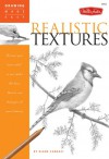 Realistic Textures: Discover your "inner artist" as you explore the basic theories and techniques of pencil drawing - Diane Cardaci