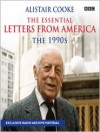The Essential Letters from America: The 1990s - Alistair Cooke