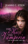 Der Kuss der Vampirin  - Jeanne C. Stein, Katharina Volk