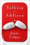 Talking to Addison - Jenny Colgan