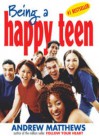 Being A Happy Teen - Andrew Matthews