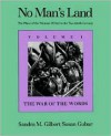 No Man's Land: The Place of the Woman Writer in the Twentieth Century, Volume 1: The War of the Words - Sandra M. Gilbert, Susan Gubar