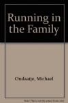 Running In The Family - Michael Ondaatje