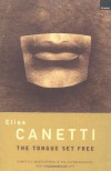 The Tongue Set Free - Elias Canetti