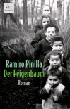 Der Feigenbaum: Roman - Ramiro Pinilla