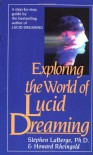 Exploring the World of Lucid Dreaming - Stephen LaBerge, Howard Rheingold