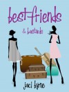 Best Friends and Bastards - Jaci Byrne