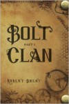 Bolt Clan - Robert  Brent