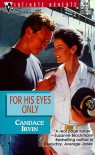 For His Eyes Only - Candace Irvin