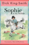 Sophie in the Saddle - Dick King-Smith