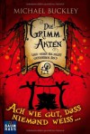 Die Grimm-Akten - Ach wie gut, dass niemand weiß... (Die Grimm-Akten, # 2) - Michael Buckley, Collin McMahon