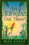 It's A Jungle Out There (Second Edition) - Ron Snell,  Marti Hefley (Editor),  Cynoi Allison (Illustrator)