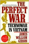 The Perfect War: Technowar in Vietnam (Military History Series) - James William Gibson
