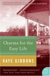 Charms for the Easy Life (P.S.) - Kaye Gibbons